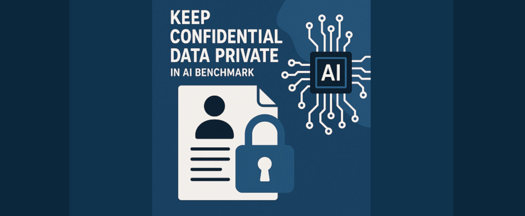 Keep Confidential Data Private in AI Benchmark
